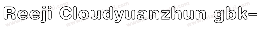 Reeji Cloudyuanzhun gbk字体转换